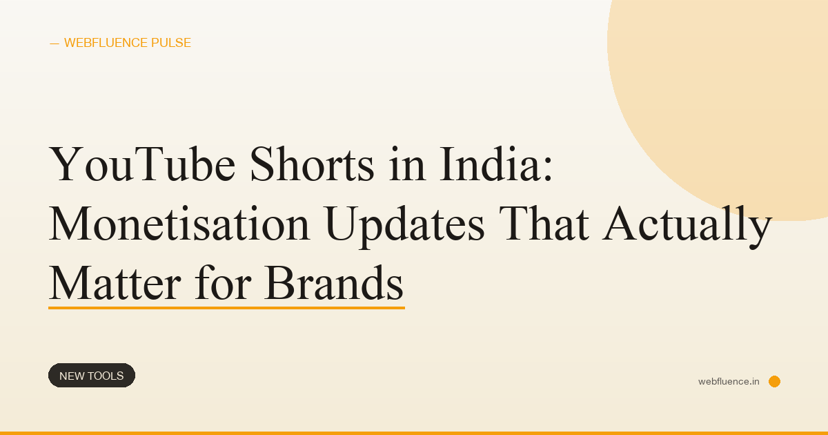 YouTube Shorts in India: Monetisation Updates That Actually Matter for Brands