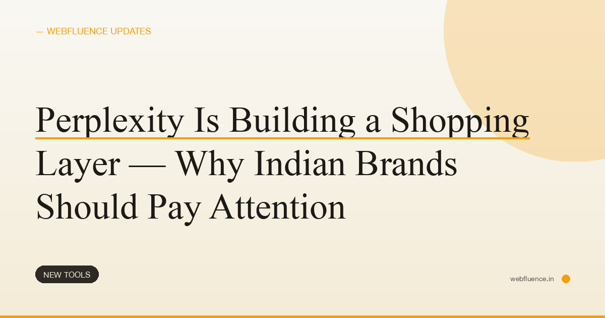 Perplexity Is Building a Shopping Layer — Why Indian Brands Should Pay Attention